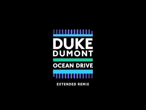 Duke Dumont - Ocean Drive (Extended Mix)