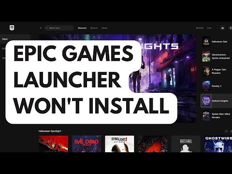 How To Fix Epic Games Launcher Won't Install