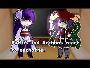 Fatuis and Archons react to each other | Genshin Impact | Gacha Club