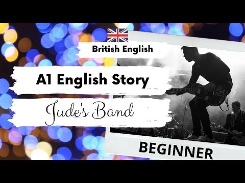 BEGINNER ENGLISH STORY 🎵Jude's Band🎵 A1 / A2 / Level 1 / 2 Story | BRITISH ENGLISH WITH SUBTITLES
