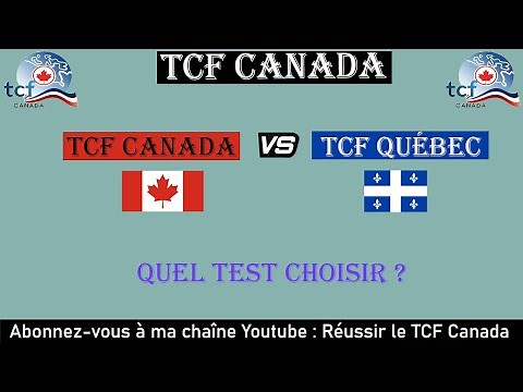 TCF Canada vs TCF Québec : Quel Test de Compétence en Français Choisir ? | Comparaison Détaillée"