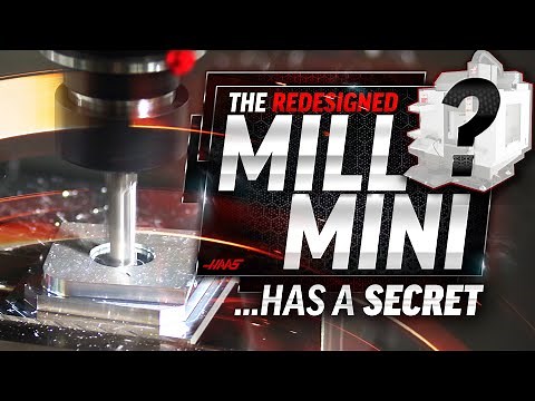 The New Redesigned Haas Mini Mill! More Mill Than Mini? - Haas Automation, Inc.