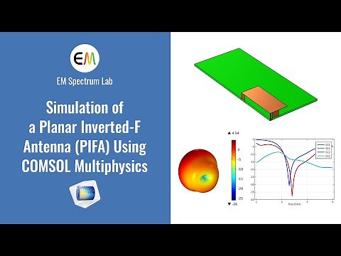 COMSOL Tutorial - Simulation of a Planar Inverted-F Antenna (PIFA)