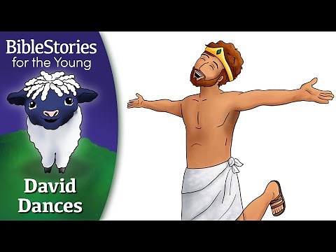 Day 101 David Dances: Showing Us To Be Crazy About God ~ Daily Bible Stories for Children
