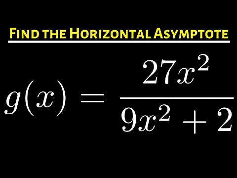 #28. Find the Horizontal Asymptote of the Rational Function (degree in numerator = deg denominator)
