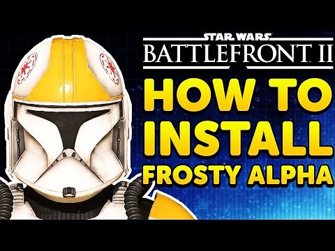 How to install Frosty Mod Manager Alpha for Star Wars Battlefront 2 Mods Tutorial