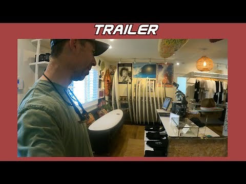A surprise at the Rob Machado Surf Shop - TRAILER
