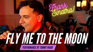 18K reactions · 5.5K shares | Fly Me To The Moon | Frank Sinatra | Cover by Tommy Ward | Tommy Ward | Facebook