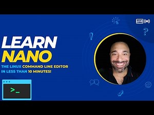 Learn Nano: The Linux Command Line Text Editor in Less Than 10 Minutes!