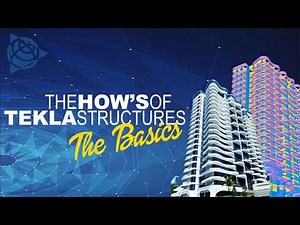 Tekla Structures Basic Training (Day 3 PM)