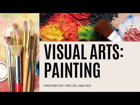 Visual Arts: Painting (Definition, Media, Technique and Style)