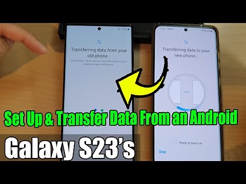 Galaxy S23's: How to Set Up & Transfer Data From an Android Phone - WIRELESS