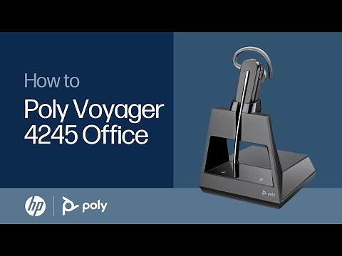 Poly Voyager 4245 Office - How to Video | HP Support