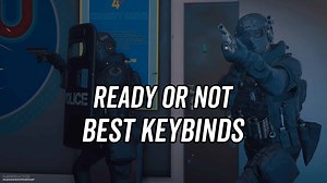 Ready or Not: Best Keybinds