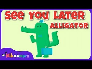 See You Later Alligator | Goodbye Song for Kids | The Kiboomers | Kinde...