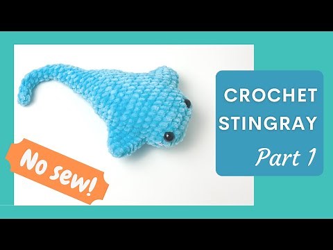 Crochet No Sew Stingray (TikTok) Tutorial Part 1 | Free Amigurumi Animal Pattern for Beginners
