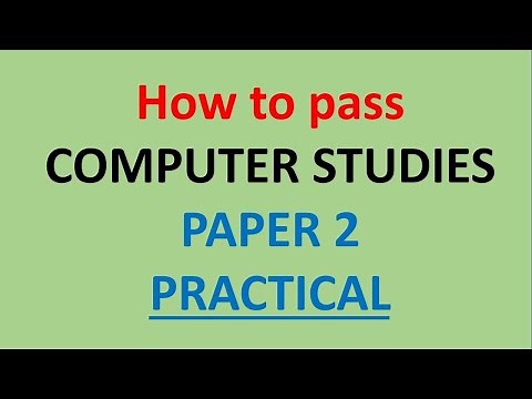 KCSE PRACTICAL How to pass Computer Studies Practical Paper 2 | Computer Studies Examiners tips