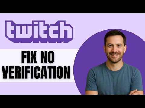 How To Fix Twitch Not Sending Verification Code To Phone