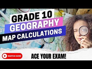 Grade 10 Geography | Mapwork - Map Calculations | Ace your Exam!