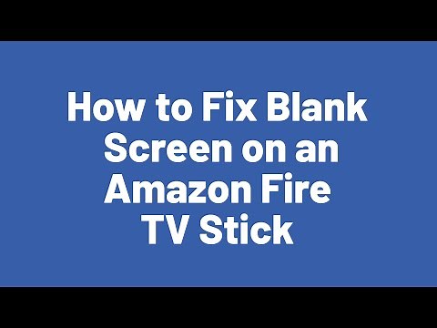How to Fix Blank Screen on an Amazon Fire TV Stick.