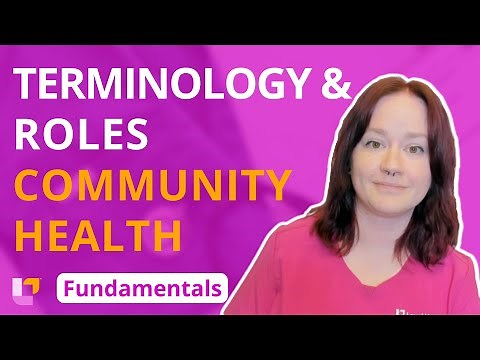 Terminology and Roles: Community Health Fundamentals of Nursing | @LevelUpRN