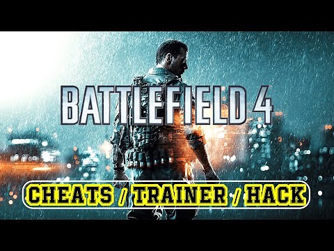 Battlefield 4 Cheats