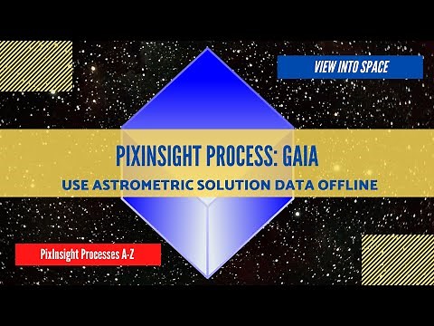 PIXINSIGHT Process Tutorial: Gaia