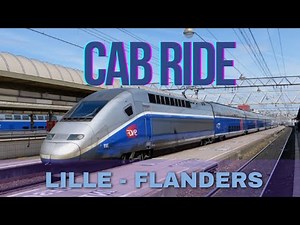 Cab Ride | Lille to Flanders | TGV Duplex
