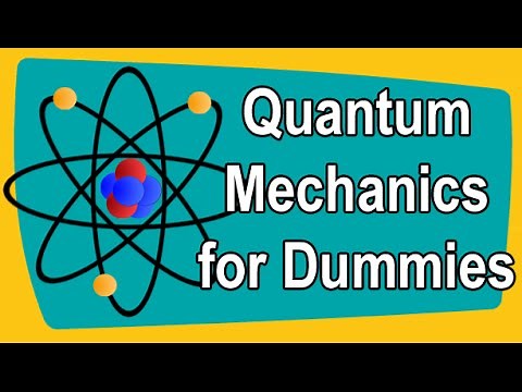 Quantum Mechanics for Dummies