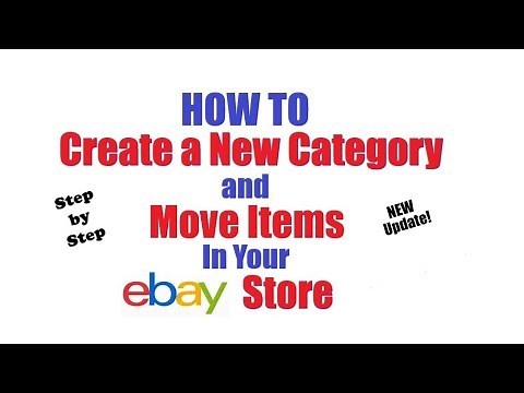 *UPDATED* How to Add a New Category and Move Listings in your eBay Store | eBay Step by Step
