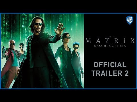 The Matrix Resurrections – Official Trailer 2