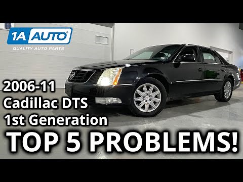 Top 5 Problems Cadillac DTS Sedan 1st Generation 2006-2011