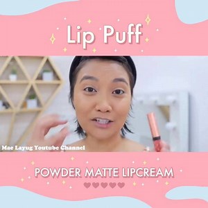 56K views · 782 reactions | Powder matte without drying out your lips.Take it from one of our faves Ms. @maealayug! Lip Puff powder matte lipcream is a real must have! Retails for only P120! Watch full video on this stunning look on Ms.Mae Layug’s yt channel! | DreamFace | Facebook