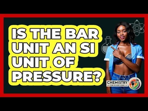 Is The Bar Unit An SI Unit Of Pressure?