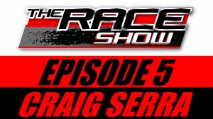 The Race Show - Episode 5 Luis Martinez Talks to Craig Serra! Watch...
