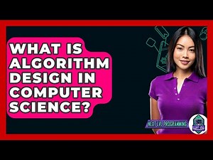 What Is Algorithm Design In Computer Science? - Next LVL Programming