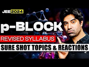p-Block revised syllabus in One Shot | Sure Shot Topics & Tricks | Jee 2024
