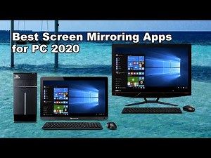 Top 5 Screen Mirroring Apps for PC 2021