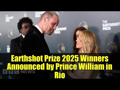 Earthshot Prize 2025 Winners Announced by Prince William in Rio | Climate Action Heroes