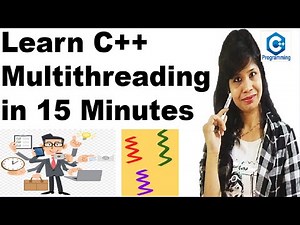 Learn C++ Multi Threading in 15 Minutes