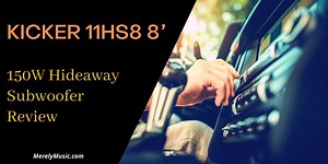 Kicker 11HS8 8” 150W Hideaway Subwoofer Review