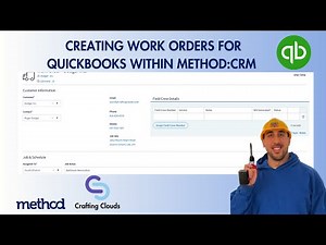Creating Work Orders with QuickBooks & Method CRM