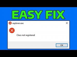How To Fix explorer.exe Class Not Registered Error in Windows
