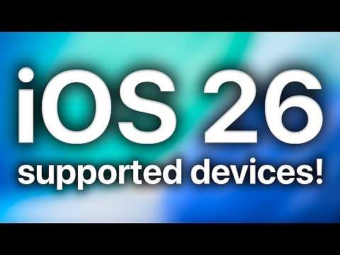 iOS 26 Supported Devices - Can you update? (iPhone & iPad)