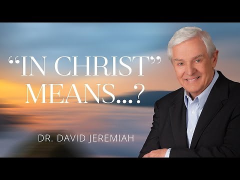 What does it mean to be in Christ?