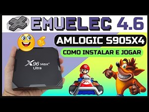 EMUELEC 4.6 AMLOGIC S905X4 - TV BOX X96 MAX ULTRA - Teste e como Instalar Emuelec em amlogic s905x4