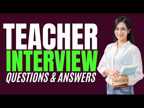 Teacher Interview Questions & Answers (How to PASS an Teacher Interview)