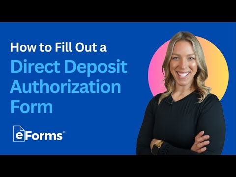 How to Fill Out a Direct Deposit Authorization Form