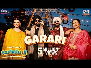 Garari | Sarbala Ji | Gippy Grewal, Ammy Virk, Sargun Mehta, Nimrat K | Jasmeen A, Kabal S, Kulshan