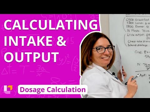 Calculating Intake & Output: Dosage Calculation | @LevelUpRN